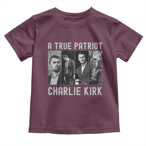 Charlie Kirk Tribute Toddler T Shirt A True Patriot Conservative Memorial TS02 Maroon Print Your Wear