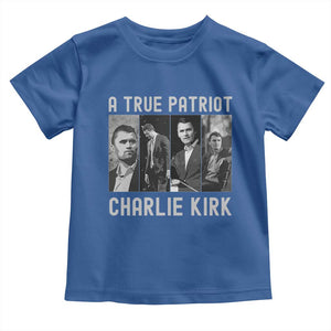Charlie Kirk Tribute Toddler T Shirt A True Patriot Conservative Memorial TS02 Royal Blue Print Your Wear