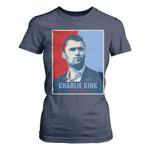 Charlie Kirk Tribute T Shirt For Women Freedom Hope Memorial 1993 2025 TS02 Navy Print Your Wear
