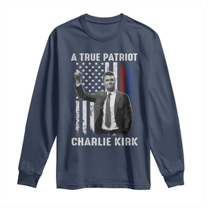 Charlie Kirk Tribute Long Sleeve Shirt A True Patriot Freedom American Flag TS02 Navy Print Your Wear