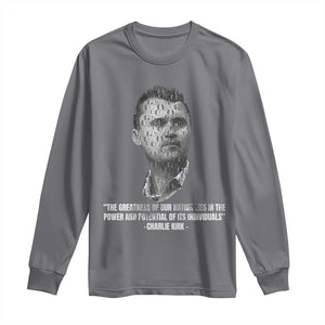 Charlie Kirk Legacy Long Sleeve Shirt Greatness of Our Nation American True Patriot TS02 Charcoal Print Your Wear