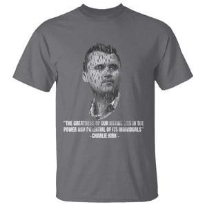 Charlie Kirk Legacy T Shirt Greatness of Our Nation American True Patriot TS02 Charcoal Print Your Wear