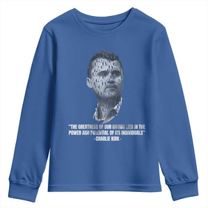 Charlie Kirk Legacy Youth Sweatshirt Greatness of Our Nation American True Patriot TS02 Royal Blue Print Your Wear
