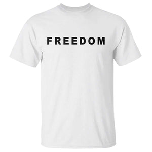 Freedom Statement T Shirt Free Speech Charlie Kirk Tribute TS02 White Print Your Wear