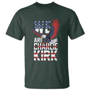 We Are Charlie Kirk Patriotic T Shirt United We Stand Strong and Honor American Eagle Graphic TS02 Dark Forest Green Print Your Wear