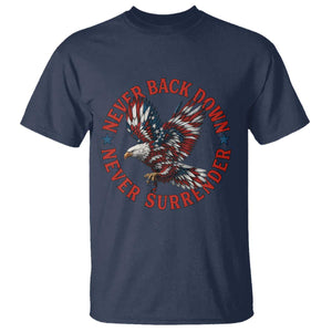 Patriotic American Eagle Graphic T Shirt Never Back Down Never Surrender Memorial for Freedom Fighters TS02 Navy Print Your Wear