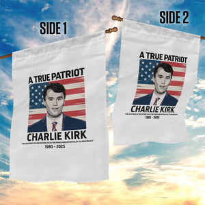 A True Patriot Memorial Garden Flag Charlie Kirk Legacy The Greatness of Our Nation TS02 Print Your Wear