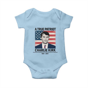 A True Patriot Memorial Baby Onesie Charlie Kirk Legacy The Greatness of Our Nation TS02 Light Blue Print Your Wear