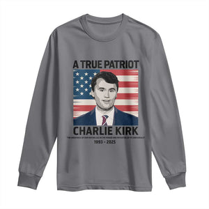 A True Patriot Memorial Long Sleeve Shirt Charlie Kirk Legacy The Greatness of Our Nation TS02 Charcoal Print Your Wear