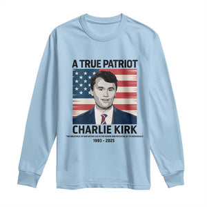 A True Patriot Memorial Long Sleeve Shirt Charlie Kirk Legacy The Greatness of Our Nation TS02 Light Blue Print Your Wear