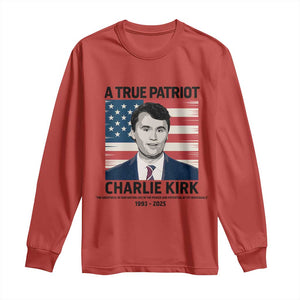 A True Patriot Memorial Long Sleeve Shirt Charlie Kirk Legacy The Greatness of Our Nation TS02 Red Print Your Wear
