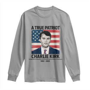 A True Patriot Memorial Long Sleeve Shirt Charlie Kirk Legacy The Greatness of Our Nation TS02 Sport Gray Print Your Wear