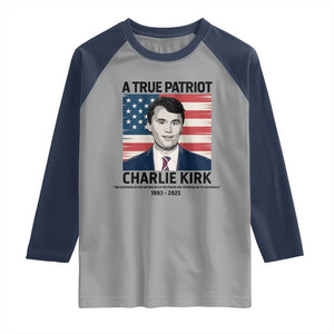 A True Patriot Memorial Raglan Shirt Charlie Kirk Legacy The Greatness of Our Nation TS02 Sport Gray Navy Print Your Wear