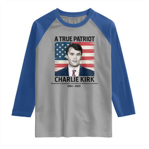A True Patriot Memorial Raglan Shirt Charlie Kirk Legacy The Greatness of Our Nation TS02 Sport Gray Royal Print Your Wear