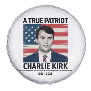 A True Patriot Memorial Spare Tire Cover Charlie Kirk Legacy The Greatness of Our Nation TS02 Print Your Wear