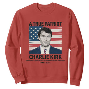A True Patriot Memorial Sweatshirt Charlie Kirk Legacy The Greatness of Our Nation TS02 Red Print Your Wear