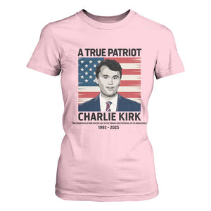A True Patriot Memorial T Shirt For Women Charlie Kirk Legacy The Greatness of Our Nation TS02 Light Pink Print Your Wear