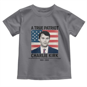 A True Patriot Memorial Toddler T Shirt Charlie Kirk Legacy The Greatness of Our Nation TS02 Charcoal Print Your Wear