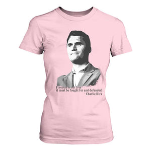 Freedom Is Not Free T Shirt For Women Defender of Liberty Charlie Kirk Tribute TS02 Light Pink Print Your Wear