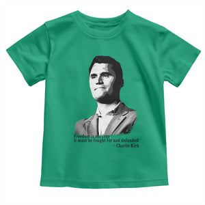 Freedom Is Not Free Toddler T Shirt Defender of Liberty Charlie Kirk Tribute TS02 Irish Green Print Your Wear