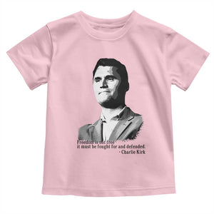 Freedom Is Not Free Toddler T Shirt Defender of Liberty Charlie Kirk Tribute TS02 Light Pink Print Your Wear