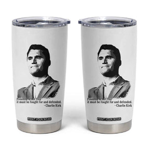 Freedom Is Not Free Tumbler Cup Defender of Liberty Charlie Kirk Tribute TS02 White Print Your Wear