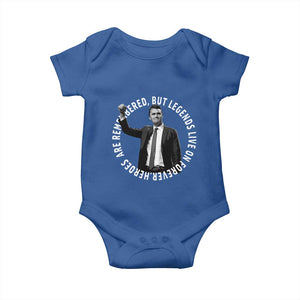 Legends Live Forever Tribute Baby Onesie Charlie Kirk Legacy Remembrance TS02 Royal Blue Print Your Wear