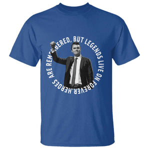 Legends Live Forever Tribute T Shirt Charlie Kirk Legacy Remembrance TS02 Royal Blue Print Your Wear