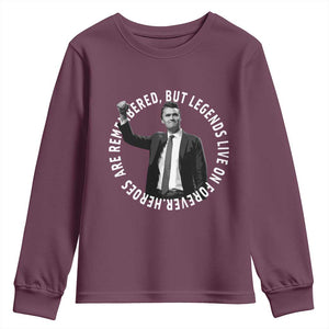 Legends Live Forever Tribute Youth Sweatshirt Charlie Kirk Legacy Remembrance TS02 Maroon Print Your Wear