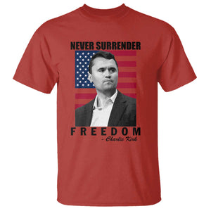 Never Surrender Freedom T Shirt Patriotic Charlie Kirk Tribute American Flag TS02 Red Print Your Wear
