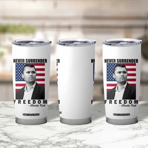 Never Surrender Freedom Tumbler Cup Patriotic Charlie Kirk Tribute American Flag TS02 Print Your Wear
