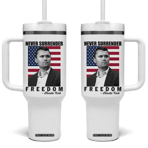 Never Surrender Freedom Tumbler With Handle Patriotic Charlie Kirk Tribute American Flag TS02 One Size: 40 oz White Print Your Wear