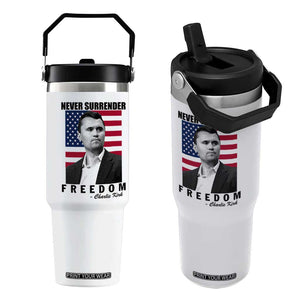Never Surrender Freedom Flip Straw Tumbler Patriotic Charlie Kirk Tribute American Flag TS02 One Size: 30 oz White Print Your Wear