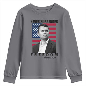 Never Surrender Freedom Youth Sweatshirt Patriotic Charlie Kirk Tribute American Flag TS02 Charcoal Print Your Wear
