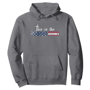 This is The Turning Point Hoodie Patriotic American Flag Graphic TS02 Charcoal Print Your Wear