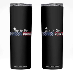 This is The Turning Point Skinny Tumbler Patriotic American Flag Graphic TS02 Black Print Your Wear