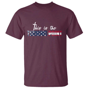 This is The Turning Point T Shirt Patriotic American Flag Graphic TS02 Maroon Print Your Wear