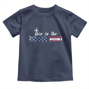 This is The Turning Point Toddler T Shirt Patriotic American Flag Graphic TS02 Navy Print Your Wear