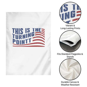 This is The Turning Point Garden Flag USA Flag America True Patriot TS02 Print Your Wear