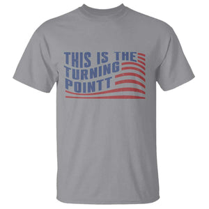 This is The Turning Point T Shirt USA Flag America True Patriot TS02 Sport Gray Print Your Wear