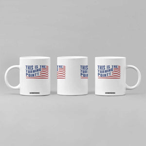 This is The Turning Point Coffee Mug USA Flag America True Patriot TS02 Print Your Wear