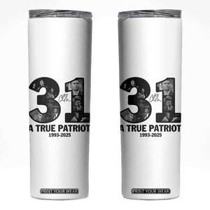 Freedom Number 31 Tribute Graphic Skinny Tumbler Thank You Charlie Kirk A True Patriot Memorial TS02 White Print Your Wear