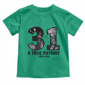 Freedom Number 31 Tribute Graphic Toddler T Shirt Thank You Charlie Kirk A True Patriot Memorial TS02 Irish Green Print Your Wear