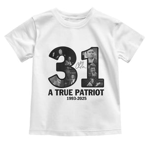 Freedom Number 31 Tribute Graphic Toddler T Shirt Thank You Charlie Kirk A True Patriot Memorial TS02 White Print Your Wear