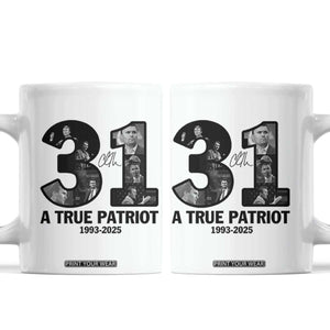 Freedom Number 31 Tribute Graphic Coffee Mug Thank You Charlie Kirk A True Patriot Memorial TS02 White Print Your Wear