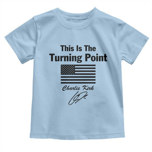 This is The Turning Point Toddler T Shirt American Flag A True Patriot Statement TS02 Light Blue Print Your Wear
