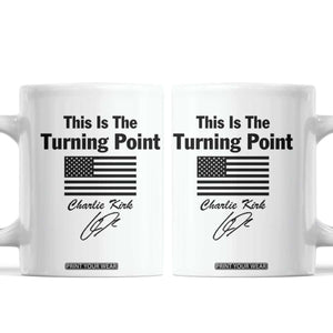 This is The Turning Point Coffee Mug American Flag A True Patriot Statement TS02 White Print Your Wear