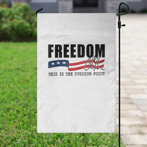 Freedom This Is The Turning Point Garden Flag True Patriot Liberty Defender American Flag TS02 Print Your Wear