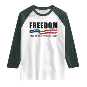 Freedom This Is The Turning Point Raglan Shirt True Patriot Liberty Defender American Flag TS02 White Dark Forest Green Print Your Wear