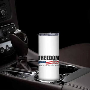 Freedom This Is The Turning Point Skinny Tumbler True Patriot Liberty Defender American Flag TS02 Print Your Wear